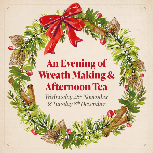 An Evening of Wreath Making & Afternoon Tea